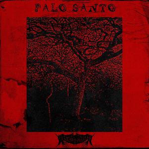 Palo Santo (Explicit)