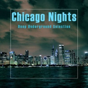 Chicago Nights, Deep Underground Selection