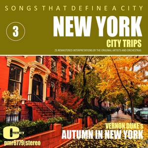 Songs That Define A City: New York, (Autumn In New York) ,  Volume  3