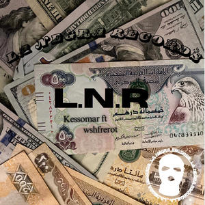 L.N.R (feat. Kessomar & WSHFREROT) (Explicit)