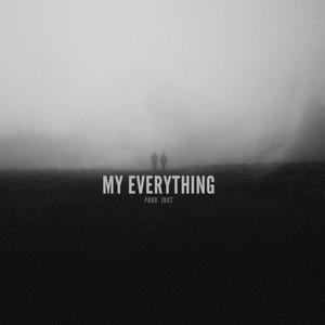 MY EVERYTHING (feat. PROD JAYDXT) (Explicit)