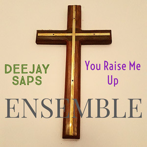 You Raise Me Up (Ensemble)