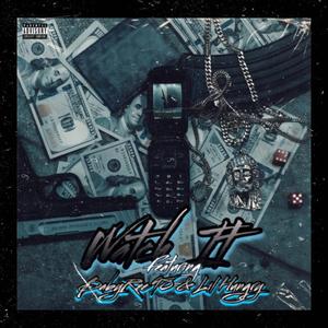 Watch It (feat. Yvnng Ecko, Lil Hungry & Babyree98) (Explicit)