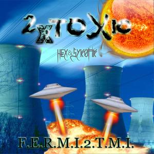 FERMI2TMI (2xToxic Release) [Explicit]