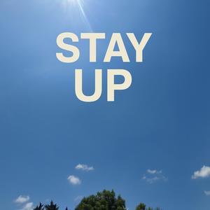 STAY UP (Explicit)