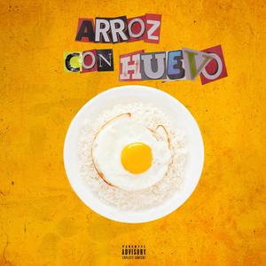 Arroz Con Huevo (feat. Santiago the Killa & Jeii Ci B Homie)