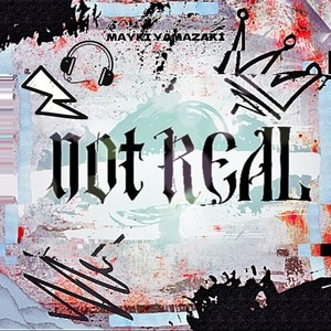 Not Real (Explicit)