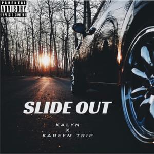 Slide Out (feat. Kareem Trip) [Explicit]
