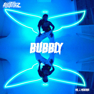 Bubbly (Explicit)