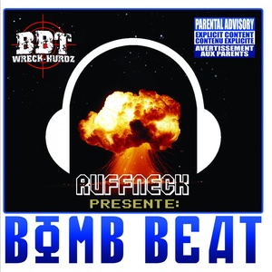 Bomb Beat (Ruffneck présente: Bomb Beat) [Explicit]