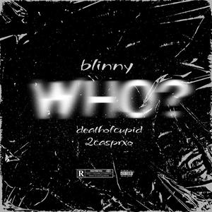 who? (feat. Death of Cupid & 2Casprxo) [Explicit]