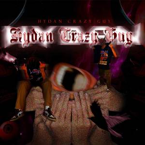 Hydan Crazy Guy (Explicit)