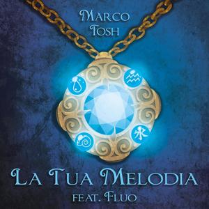 La Tua Melodia (feat. Fluo)