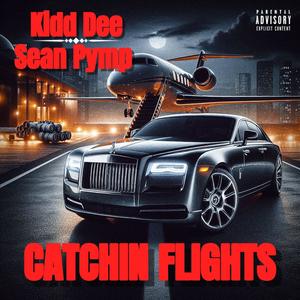 Catchin Flights (feat. Sean Pymp) (Explicit)