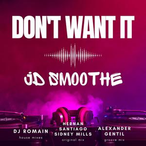Don't Want It (DJ Romain Remix Remix On The Floor)