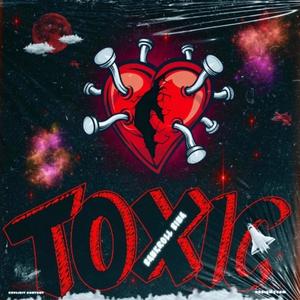 Toxic (Explicit)