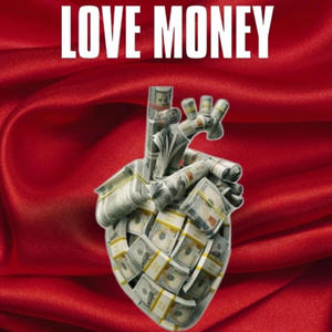 Love Money (Explicit)