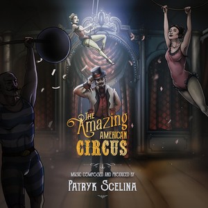 The Amazing American Circus (Original Game Soundtrack)