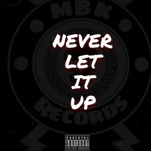 Never Let it up (feat. Gq Davis) [Explicit]