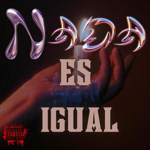 Nada es igual (Explicit)