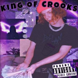 King Of Crooks (Explicit)