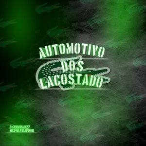 AUTOMOTIVO DOS LACOSTADO (Explicit)