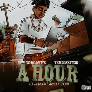 A HOUR (SKRILLA) (feat. TKMOOSEYY3K) [Explicit]