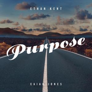 Purpose (feat. Caiah Jones)