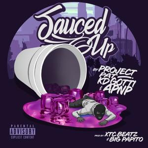 Sauced Up (feat. APNP, Project Pat, KD Gotti & Big Papito) (Explicit)