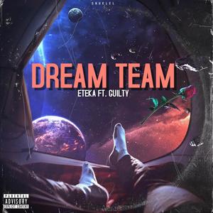Dream Team (feat. Phantom & shukleL) (Explicit)