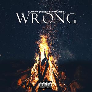 wrong (feat. 44romance) (Explicit)