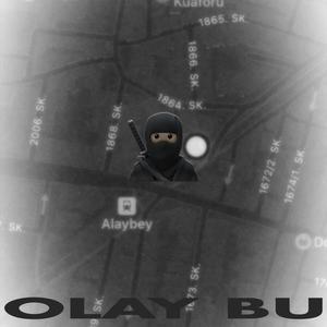 OLAY BU (feat. kâibe & Mr. Proxy) [Explicit]