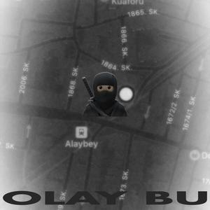 OLAY BU (feat. kâibe & Mr. Proxy) (Explicit)