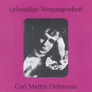 Lebendige Vergangenheit - Carl Martin Oehmann