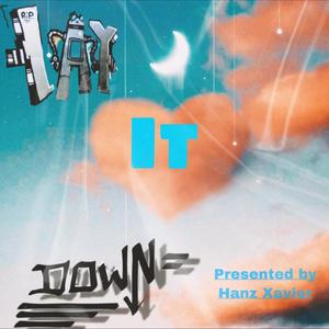 Lay It Down (Explicit)