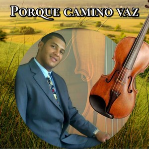 Porque camino vaz (En acústico)