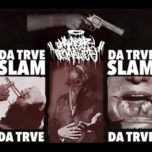 Da Trve Slam (Explicit)