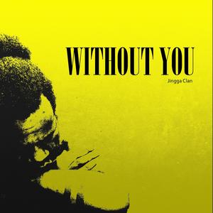 Without you