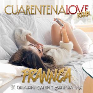 Cuarentena Love (feat. Geraldine Katrin & Artemisa MC) (Remix|Explicit)