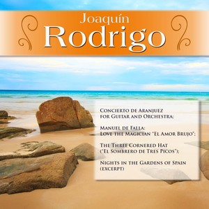 Joaquín Rodrigo: Concierto de Aranjuez for Guitar and Orchestra; Manuel de Falla: Love the Magician "El Amor Brujo"; The Three Cornered Hat ("El Sombrero de Tres Picos"); Nights in the Gardens of Spain (excerpt)