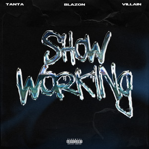 Show Working (feat. Blazon & The Villain)