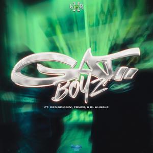 GAT BOYZ (feat. 025 Bombin', R.L Hussle & FRNC$) [Explicit]