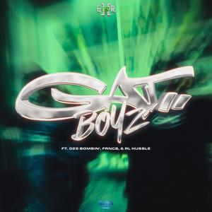 GAT BOYZ (feat. 025 Bombin', R.L Hussle & FRNC$) (Explicit)
