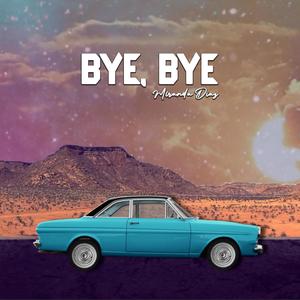 Bye, bye (Explicit)