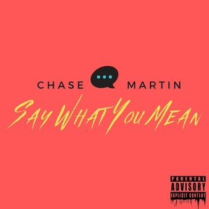 Say What You Mean (Explicit)