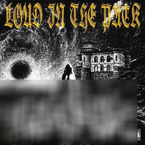 Loud in the Pack (feat. Atlas Emery, Renai$$ant, shadow6 & Luc-Antonio) [Explicit]