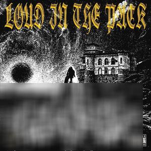 Loud in the Pack (feat. Atlas Emery, Renai$$ant, shadow6 & Luc-Antonio) (Explicit)