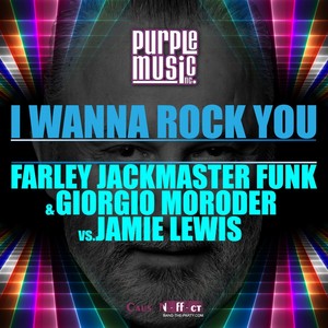 I Wanna Rock You (Jamie Lewis Master Mix)