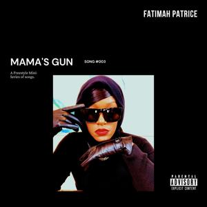 MAMA'S GUN (Explicit)