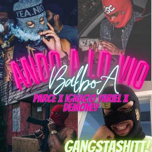 Ando a lo vio (feat. Balboa, Parce, Ignacio Yariel & Demoney)